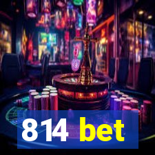 814 bet